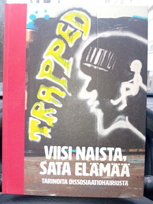 Viisi naista sata elämää  - tarinoita dissosiaatiohäiriöistä
