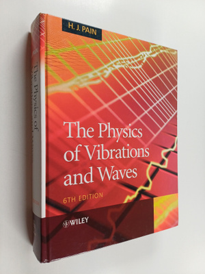 H. J. Pain : The physics of vibrations and waves