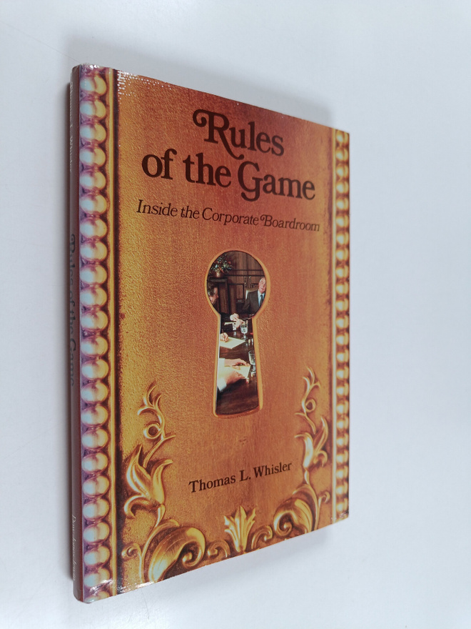 Thomas L. Whisler : The Rules of the Game - Inside the Co...