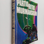 Uula Aapa : Partioretki Murmanskiin : kaukopartion seikka... - pikkukuva 1