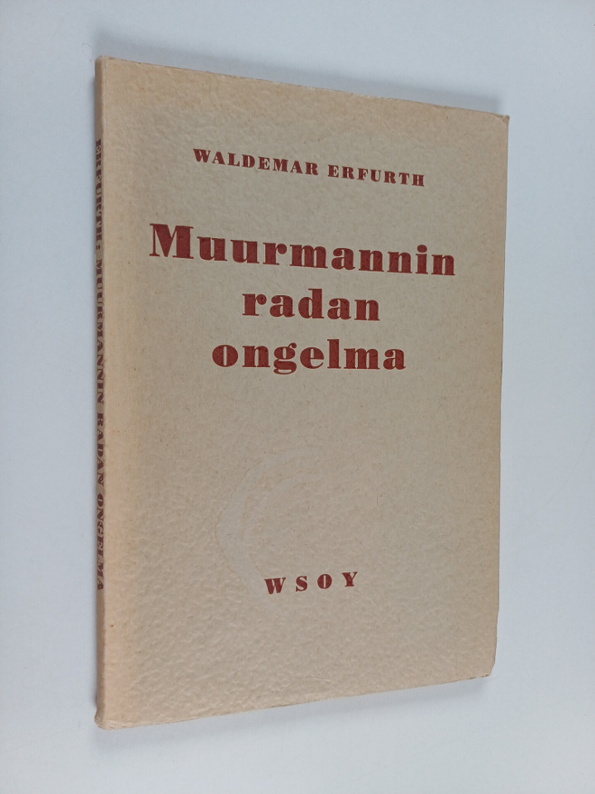 Waldemar Erfurth : Muurmannin radan ongelma