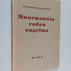 Waldemar Erfurth : Muurmannin radan ongelma - pikkukuva 1