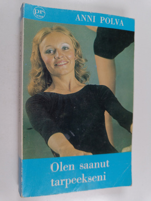 Anni Polva : Olen saanut tarpeekseni