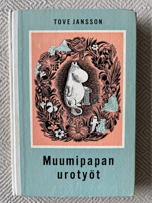 Tove Jansson: Muumipapan urotyöt, 1.painos 1963