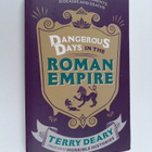 Terry Deary : Dangerous Days in the Roman Empire - pikkukuva 1