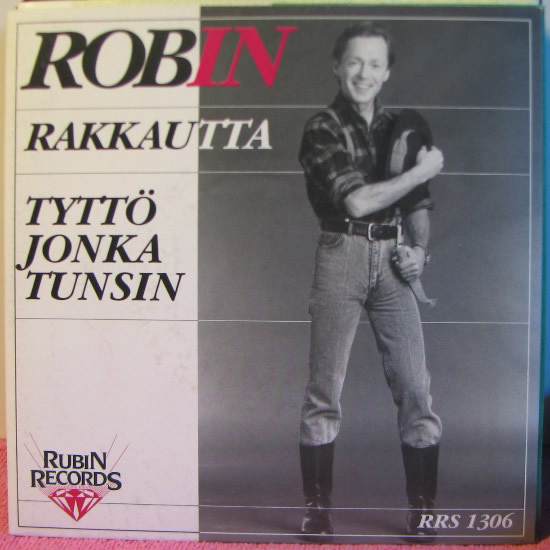 SIngle: Robin - Rakkautta / Tyttö jonka tunsin