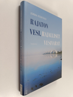 Jorma Keskitalo : Rajaton vesi, rajalliset vesivarat