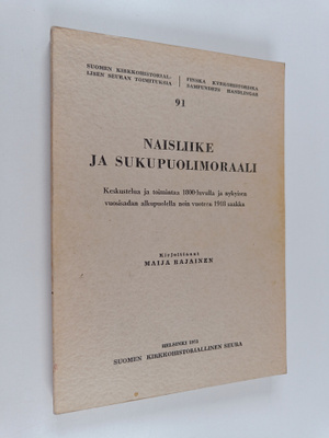 Maija Rajainen : Naisliike ja sukupuolimoraali : keskuste...