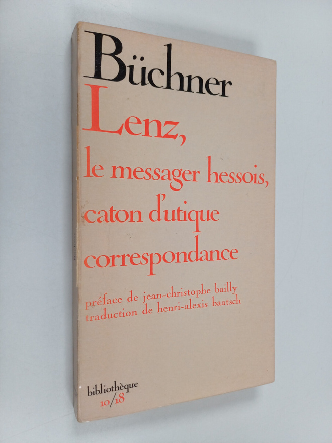 Georg Buchner : Lenz - Le messager hessois, caton d'utiqu...