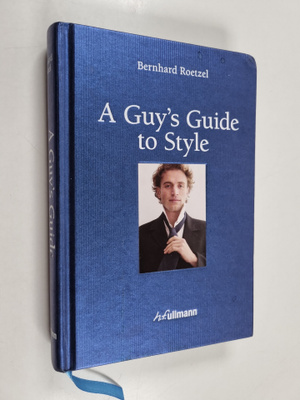 Bernhard Roetzel : A Guy's Guide to Style