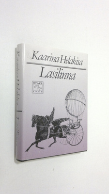 Kaarina Helakisa : Lasilinna : merkillisiä kertomuksia