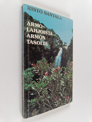 Risto Santala : Armolahjoista armon tasolta