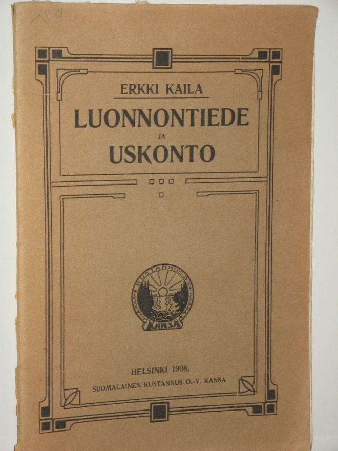 Erkki Kaila : LUONNONTIEDE ja USKONTO
