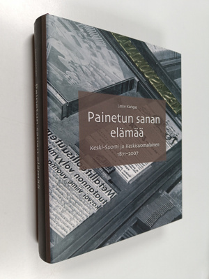 Lasse Kangas : Painetun sanan elämää : Keski-Suomi ja Kes...