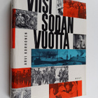 Arvi Korhonen : Viisi sodan vuotta : Suomi toisen maailma... - pikkukuva 1