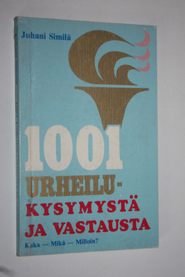 Juhani Similä : 1001 urheilukysymystä ja vastausta