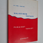 M.j Kaltio : Valkoinen vapaus - punaiset varjot : Lenin j... - pikkukuva 1