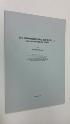 Dietrich Schlenzka : Zur Chondropathie der Patella : eine...