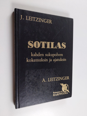 Jorma Leitzinger : Sotilas : kahden sukupolven kokemuksin...