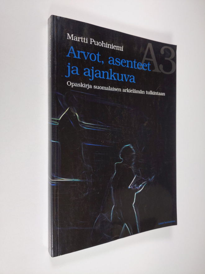 Martti Puohiniemi : Arvot, asenteet ja ajankuva - Opaskir...