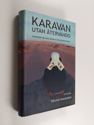 Bruno Baumann : Karavan utan återvändo : Sanningen om sve...