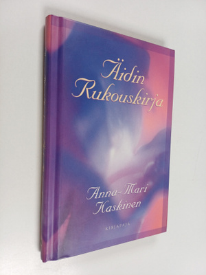 Anna-Mari Kaskinen : Äidin rukouskirja