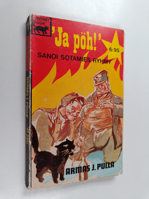 Armas J. Pulla : Ja pöh! sanoi sotamies Ryhmy