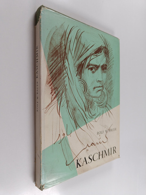 Rolf Waldemar Bauer : Mein Weg fuhrt nach Kaschmir - mit ...