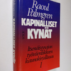 Raoul Palmgren : Kapinalliset kynät 1 : itsenäisyysajan t... - pikkukuva 1