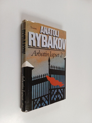 Anatoli Rybakov : Arbatin lapset 2