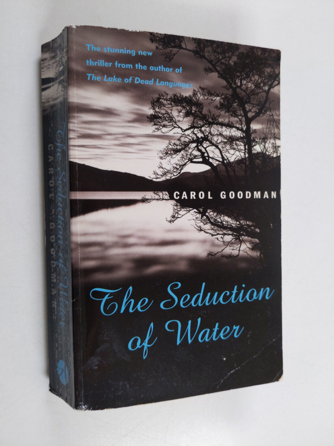 Carol Goodman : The seduction of water
