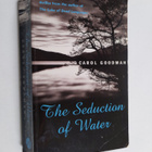 Carol Goodman : The seduction of water - pikkukuva 1