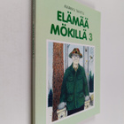 Markku Tanttu : Elämää mökillä 3 : pakinoita - pikkukuva 1
