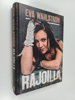 Eva Wahlström : Rajoilla