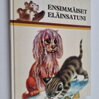 Soile (suom.) Kaukoranta : Ensimmäiset eläinsatuni - pikkukuva 1