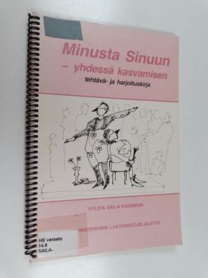 Sylvia Saila-Kuusman : Minusta sinuun : yhdessä kasvamise...