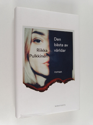 Riikka Pulkkinen : Den bästa av världar