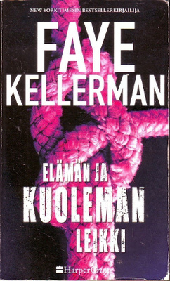 Faye Kellerman - Elämän ja kuoleman leikki