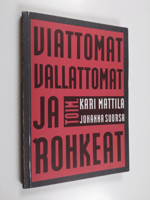Viattomat, vallattomat ja rohkeat