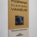 Roger Grenier : Koirana olemisen vaikeus - pikkukuva 1