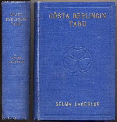 Lagerlöf, Selma: Gösta Berlingin taru (1.p.,1912)
