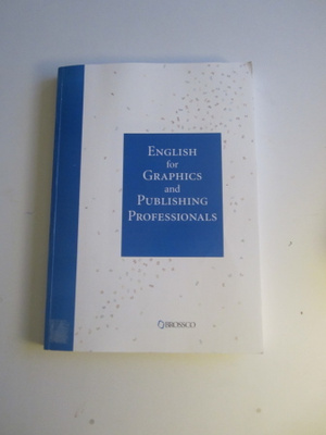 English for Graphics and Publishing Professionals