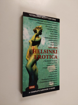 Tara Iron : Helsinki erotica : selviytyjän opas = a survi...
