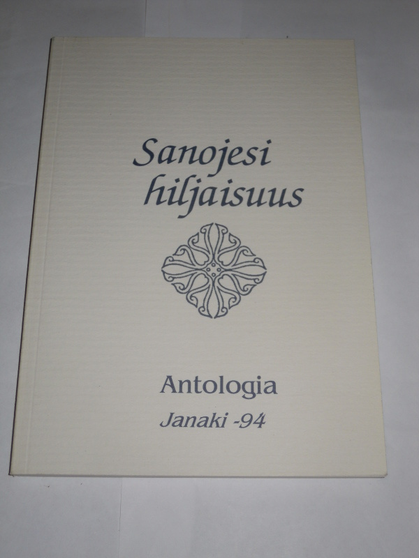 Janaki -94 : Sanojesi hiljaisuus, antologia
