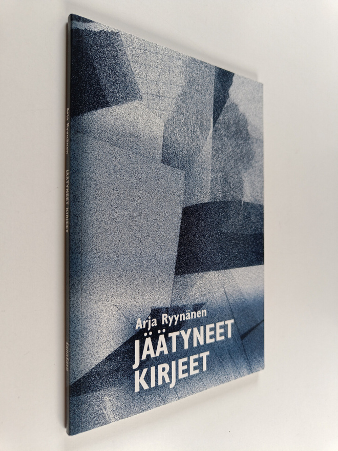 Arja Ryynänen : Jäätyneet kirjeet (signeerattu)
