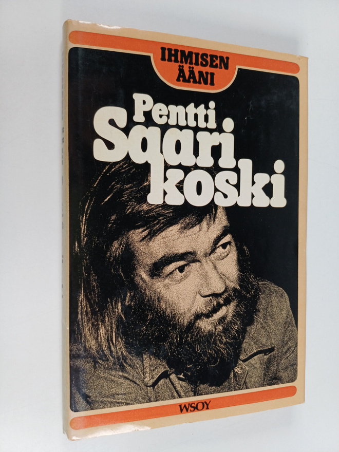 Pentti Saarikoski : Ihmisen ääni