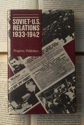 Kim Pilarski - Soviet-U.S. Relations, 1933-1942 (hardcover)