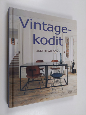 Judith Wilson : Vintagekodit : kestävää kauneutta, ainutl...