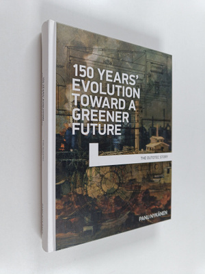 Panu Nykänen : 150 years' evolution toward a greener futu...