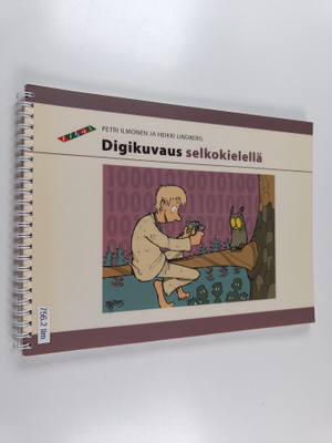 Petri Ilmonen : Digikuvaus selkokielellä